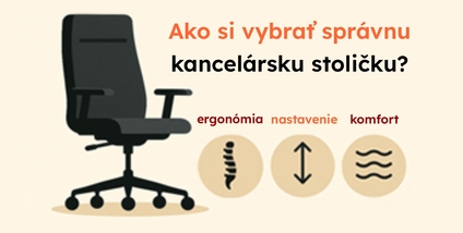 Ako si vybrať správnu kancelársku stoličku?